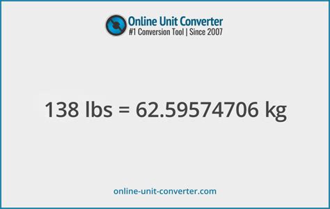 138 lbs to kg|138 Pounds to Kilograms 